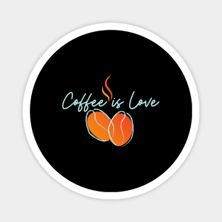 Coffee is Love - Kaffee liebe Dampf Magnet